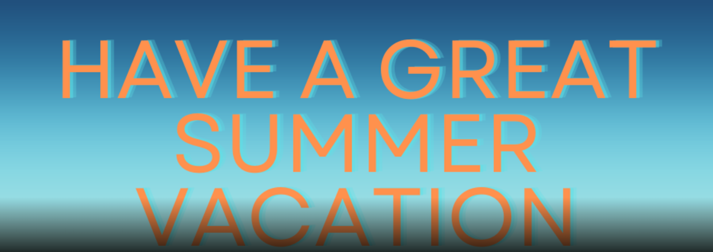 Have a great summer vacation